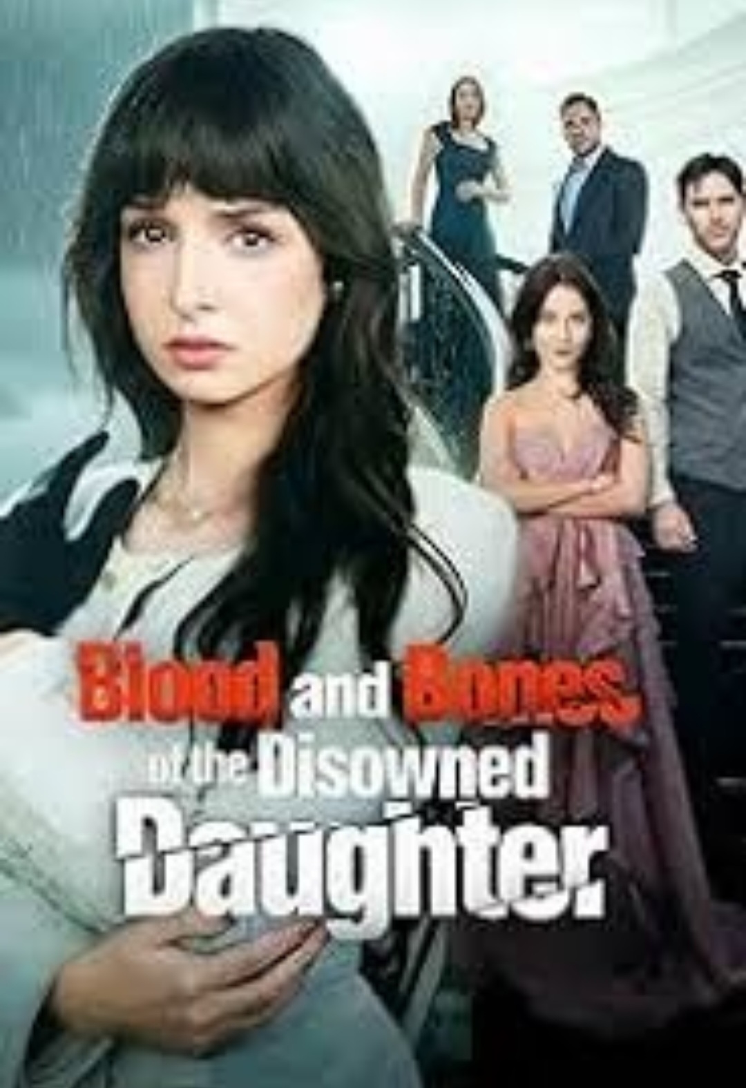 Blood and Bones of the Disowned Daughter Full Movie Watch Online - Full HD