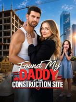 Found My Daddy at the Construction Site - Story, Cast, Episodes & Ending Explained